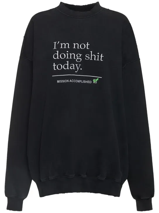 VETEMENTS   Not Doing Shit print cotton sweatshirt 